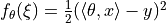 f_\theta(\xi) = \frac{1}{2} ( \langle \theta , x \rangle - y )^2