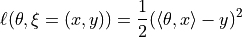 \ell(\theta,\xi=(x,y)) = \frac{1}{2}(\langle \theta,x \rangle - y)^2